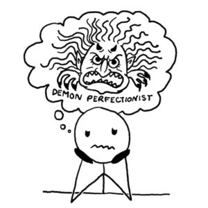 Stick figure with demon labeled demon perfectionist in a thought bubble